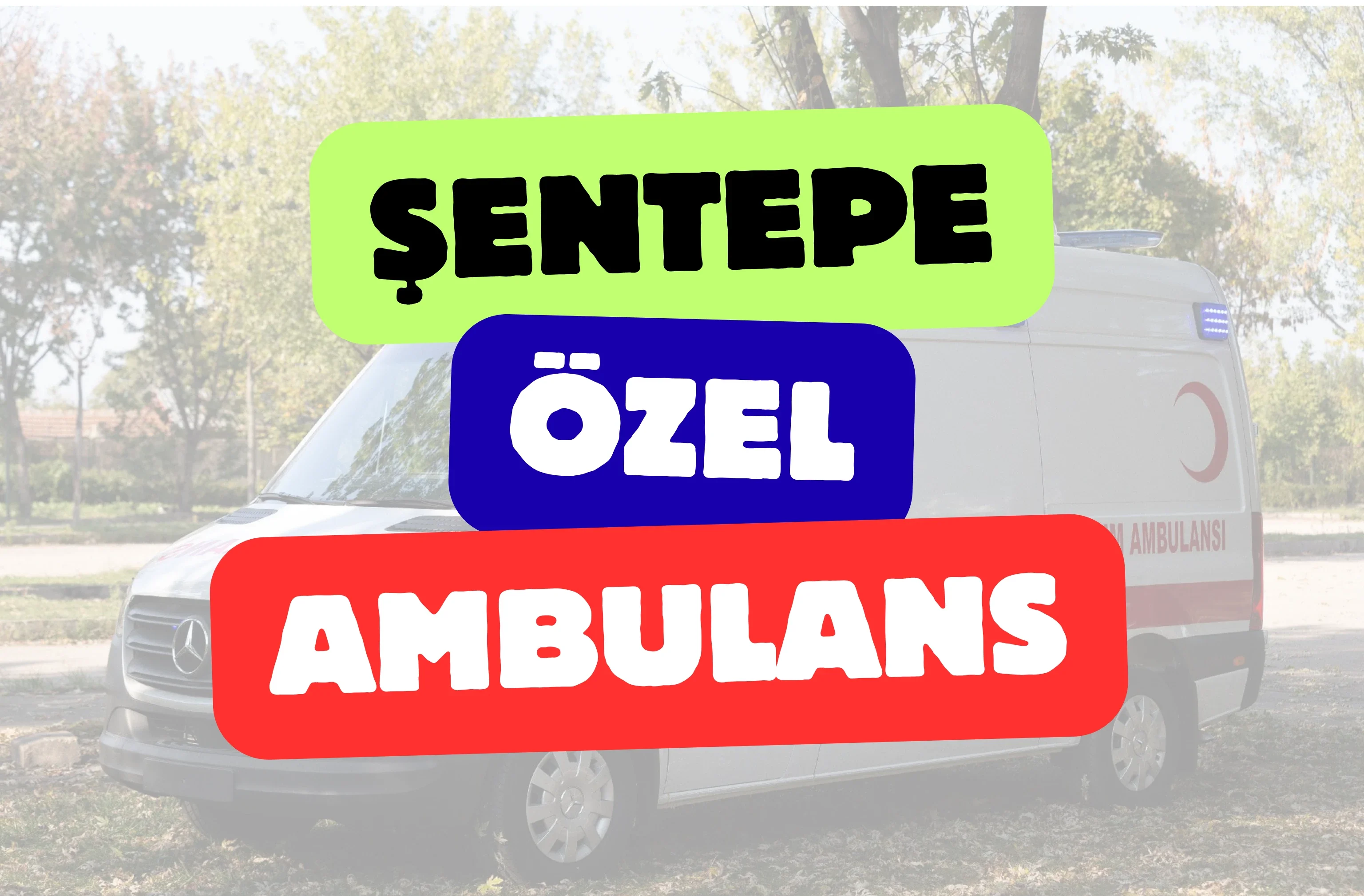 Şentepe Özel Ambulans